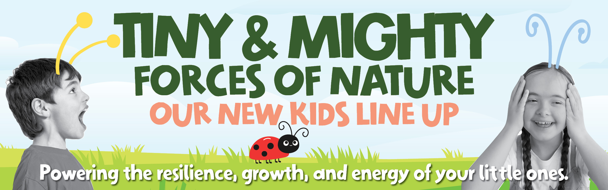 Tiny & mighty forces of nature